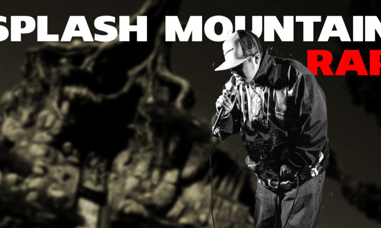 Splash Mountain Rap