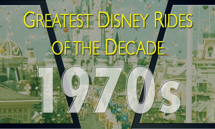 Greatest Disney rides of the 1970s