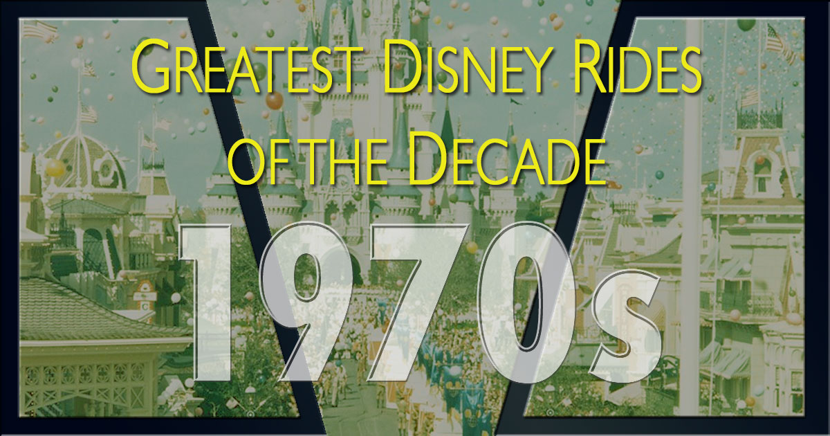 Greatest Disney rides of the 1970s