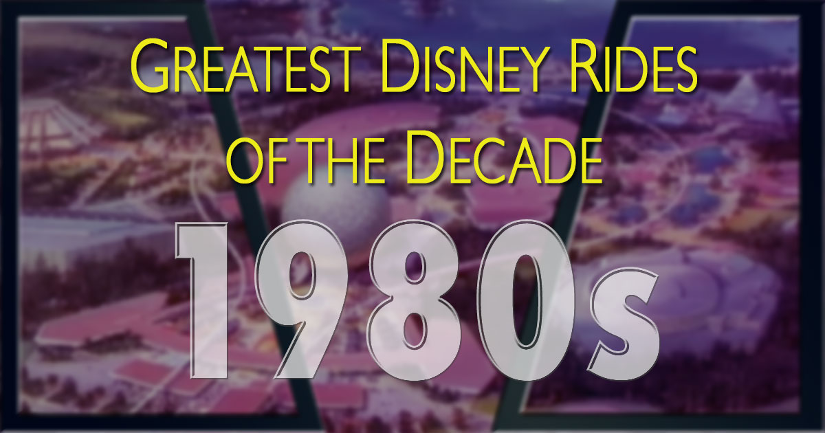 Greatest Disney rides of the 1980s