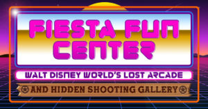 The Fiesta Fun Center: Walt Disney World's Lost Arcade - Parkeology
