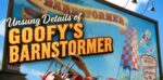 They Actually Tried! 5 Unsung Barnstormer Details We All Missed Unsung Details of Goofy's Barnstormer